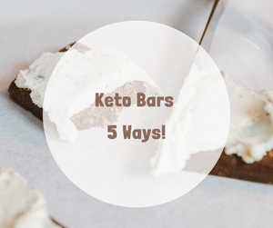 Keto Bars 5 Ways!