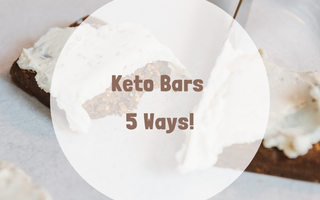 Keto Bars 5 Ways!