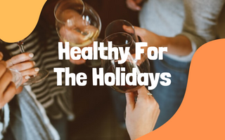 Healthy For The Holidays
