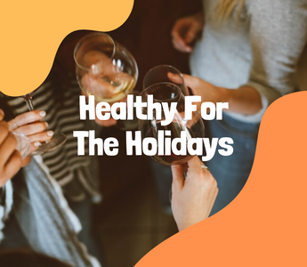 Healthy For The Holidays